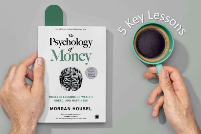 The Psychology of money key takeaways and lessons
